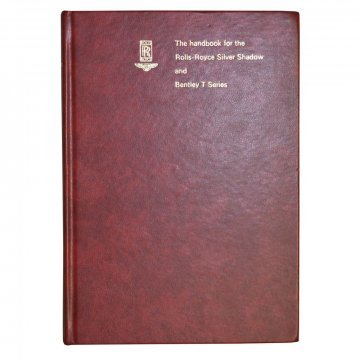 OWNERS' HANDBOOK - SILVER SHADOW & BENTLEY T SERIES (FROM VIN 13754 TO 17517 - ALL COUNTRIES EXCEPT USA & CANADA) (TSD2881)