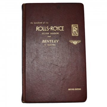 THE HANDBOOK FOR THE ROLLS-ROYCE SILVER SHADOW & BENTLEY T SERIES (Second Edition) (HB-120)