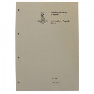 ESSENTIAL TOOLS WORKSHOP MANUAL - SILVER SHADOW AND BENTLEY T SERIES ONWARDS (FRENCH) (TSD5041F1)
